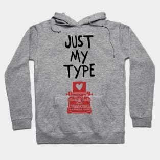 Just my Type Hoodie